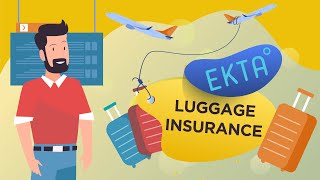 EKTA Luggage loss insurance, baggage loss insurance worldwide, baggage not found