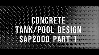 Concrete Tank/Pool Design using-Sap2000 Part 1