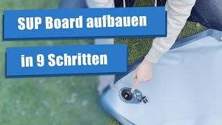 SUP Board aufbauen: In 9 einfachen Schritten (Anleitung)