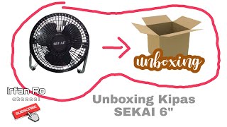 Unboxing Kipas Angin Sekai 6" - Kipas Meja / Duduk