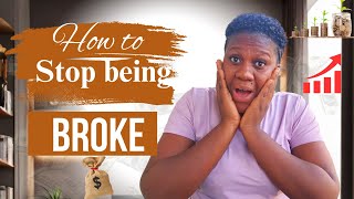 How to STOP being BROKE || Spend less and SAVE More || Grow your finance.