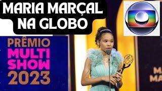 MARIA MARÇAL NA GLOBO - PRÊMIO MULTISHOW