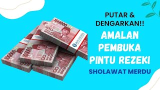 MASALAH KEUANGAN TERSELESAIKAN-doa penarik rezeki-doa penarik uang-doa penarik rezeki-sholawat nabi