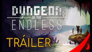 DUNGEON OF THE ENDLESS | Tráiler Oficial | #PS4