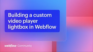 How to create a slick video player lightbox similar to SpaceX — Webflow livestream tutorial