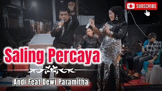 Saling Percaya || Andi Feat Dewi Paramitha