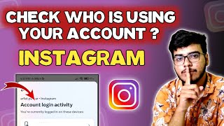 How To Know Who Is Using Your Instagram Account | Instagram Account kiske Paas Hai Kaise Pata Kare