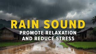 Soothing Rain Sound for Sleeping Relaxation- Relieve Stress, Anxiety and Depression