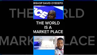 THE WORLD IS A MARKET PLACE. BISHOP DAVID OYEDEPO. #bishopdavidoyedepo #god #world #gospel #shorts