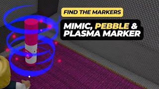 How to Find the Mimic Marker, Pebble Marker, and Plasma Marker in Roblox Find the Markers