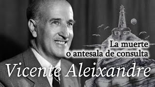 La muerte o antesala de consulta, de Vicente Aleixandre | Poesía en castellano