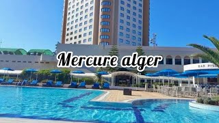 سياحة في الجزائر ..حجزت في فندق 4 نجوم تجربة رائعة المقارنة بفنادق 🇹🇳تونس! 2024 Hôtel Mercure Alger