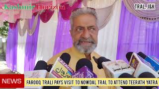 Citizens' Council chairman Farooq Trali pays visit to Nowdal Tral to attend Annual Teerath Yatra