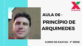 AULA 6 - PRINCÍPIO DE ARQUIMEDES - 2º SÉRIE