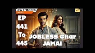 jobless Ghar jamai episode 441 to 445 // jobless Ghar jamai ka trending episode suniye