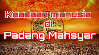 Keadaan manusia di Padang Mahsyar