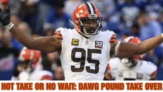 HOT TAKE OR NO WAIT: DAWG POUND TAKE OVER | GAMEDAY WIT TREI PODCAST