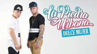 La Piedra Urbana - Dulce mujer