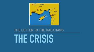 The Crisis behind the Book of Galatians- Gal 4