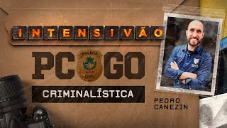 Intensivão PC-GO - Aula 01 Criminalística I Professor Pedro Canezin