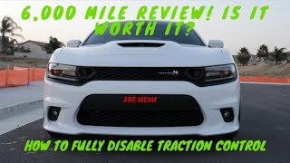 6,000 MILE REVIEW! | 2019 SCATPACK CHARGER 392 HEMI + HOW TO FULLY DISABLE TRACTION CONTROL!!