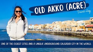 Ancient AKKO (Acre) Home To Medieval Crusader│a UNESCO site & one of the oldest ports in the world.