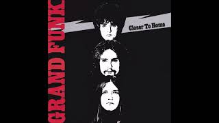 Grand Funk Railroad - Nothing Is the Same