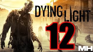 Dying Light Walkthrough Gameplay Part 12