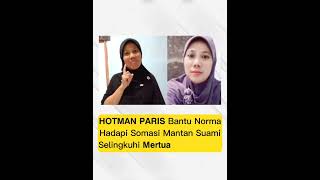 HOTMAN PARIS || Bantu Norma Hadapi Somasi Mantan Suami Selingkuhi Mertua!!