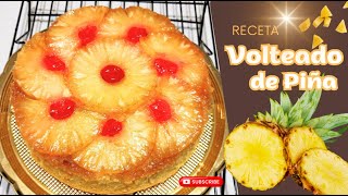 VOLTEADO DE PIÑA / La Receta mejor explicada para que te quede perfecto y sin errores