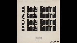 Dunk - Body Control (Out Of Control Mix) 1989