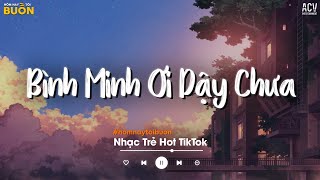 Bình Minh Ơi Dậy Chưa Cafe Sáng Với Tôi Được Không - Ai Chung Tình Được Mãi, Rất Lâu Rồi Mới Khóc