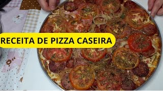 RECEITA DE PIZZA CASEIRA