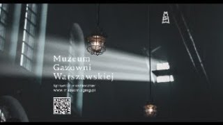 MUZEUM GAZOWNI WARSZAWSKIEJ