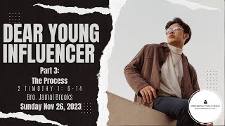 Sunday Service | Dear Young Influencer Part 3:The Process | November 26, 2023