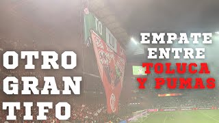 Color del Toluca vs Pumas 2-2 / TIFO del Toluca en el Nemesio Diez