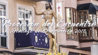 Domingo de Resurrección 2018 - Procesión del Encuentro