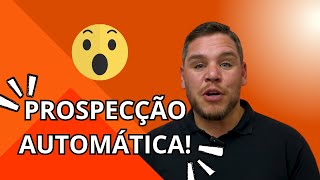 FERRAMENTAS de prospecção AUTOMÁTICA