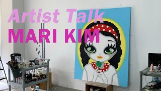 Artist Talk: Mari Kim 마리킴 (part 1)