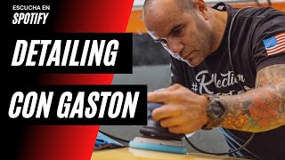 Detailing como Pasión y Profesión con Gaston Alfonso