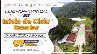 CEREMONIA VIRTUAL DE INICIO DE CICLO ESCOLAR AGOSTO 2020 - JULIO 2021 DEL ITSZ