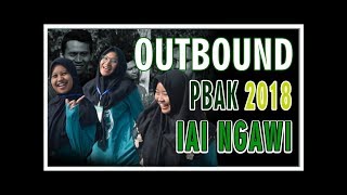 SERUUU!!! OUT BOND !!! (PBAKA'18) IAI NGAWI