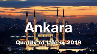 Quality of Life in Ankara, Turkey , rank 159th in the world in 2019