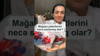 Mağaza paketlərini atırsınız? #mağaza #paket #lifehack #necə #ulviyyaasadli #bilirdiniz