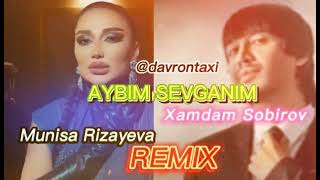 Xamdam Sobirov & Munisa Rizayeva Aybim Sevganimmi Botirbek Remix 2024 @davrontaxi