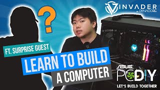 Learning How To Build Your First Computer ft. Surprise Guest #ASUSPCDIY