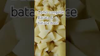 como congelar batata e batata doce. #congelamento #batata #dicasincriveis