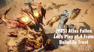 PS5 Atlas Fallen Let's Play pt.4 From beliefs to trust