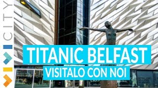 Belfast - Museo del Titanic 🚢