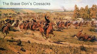 The Brave Don's Cossacks (version 7)